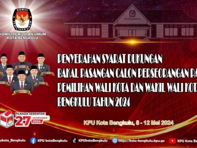 KPU Kota Bengkulu Buka Pendaftaran Calon Perseorangan, Ini Jadwal dan Dokumen yang Harus Disiapkan